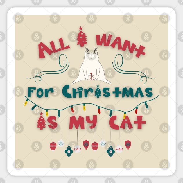 All I want for Christmas is my cat Sticker by ArtsyStone